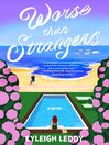 Worse Than Strangers